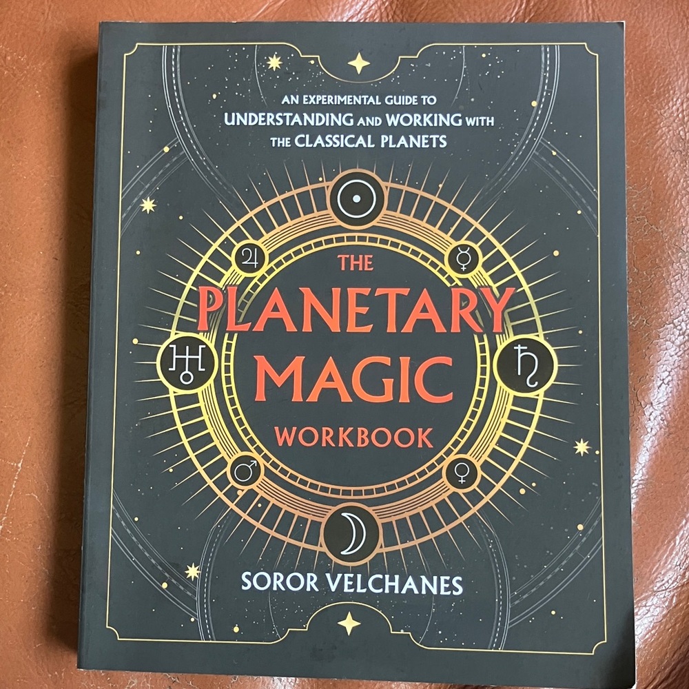 The Planetary Magic Workbook by Soror Velchanes, 2025, Llewelyn.